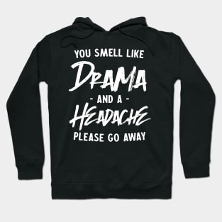 Drama and Headache Hoodie